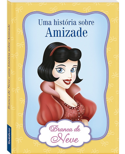 Livro Mini Uma História Sobre A Amizade Branca De Neve
