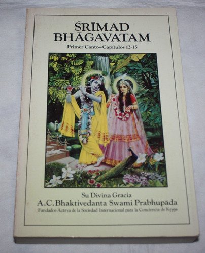 Srimad Bhagavatam. Primer Canto. Capitulos 12-15