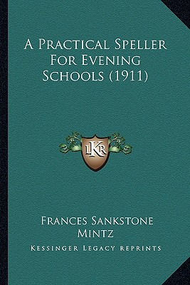 Libro A Practical Speller For Evening Schools (1911) - Mi...