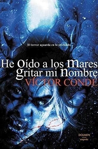 Libro - He Oido A Los Mares Gritar Mi Nombre