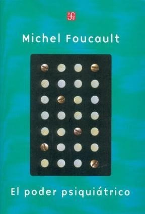 Imagen 1 de 3 de El Poder Psiquiátrico, Michel Foucault, Fce