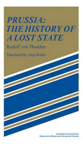 Prussia, De Rudolf Von Thadden. Editorial Cambridge University Press, Tapa Blanda En Inglés