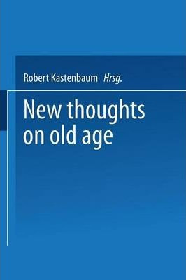 Libro New Thoughts On Old Age - Robert Kastenbaum