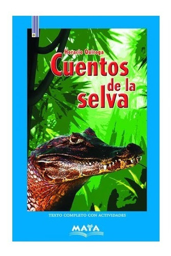 Libro Cuentos De La Selva. Horacio Quiroga.