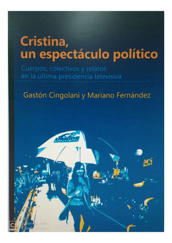 Cristina, Un Espectaculo Politico - Gaston Cingolani