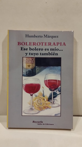 Boleroterapia - Humberto Marquez -ed.rayuela