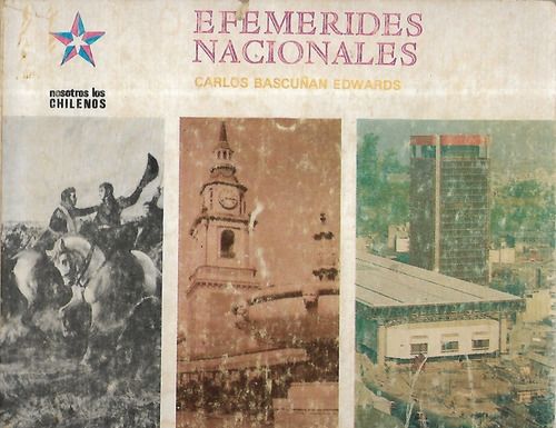 Efemérides Nacionales / Carlos Bascuñán Edwards