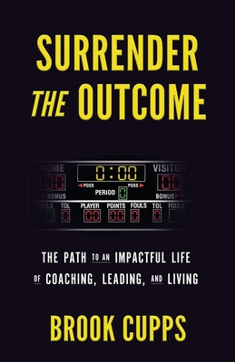 Libro Surrender The Outcome: The Path To An Impactful Lif...