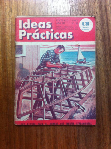 Revista Ideas Practicas  Nº 86 Mayo  Del Año 1947  - Antigua