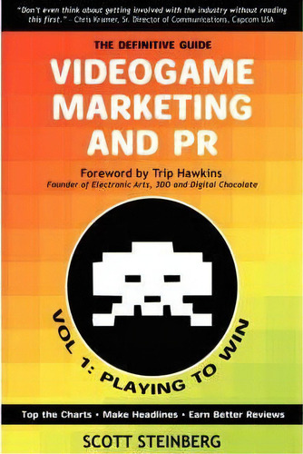 Videogame Marketing And Pr, De Scott Steinberg. Editorial Iuniverse, Tapa Blanda En Inglés