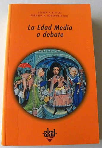 La Edad Media A Debate - Lester K. Little Y B. Rosenwein Eds