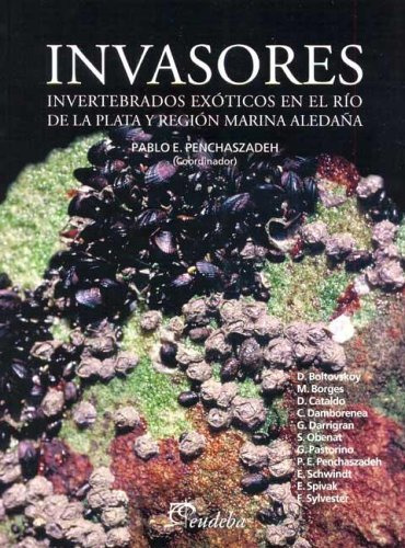 Libro Invasores Invertebrados Exoticos En El Rio De La Plata