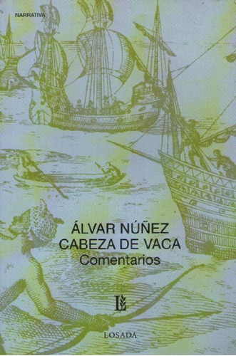 Comentarios - Alvar Núñez Cabeza De Vaca