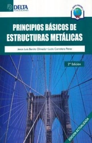 Principios Basicos De Estructuras Metalicas 2 Ed Libryco