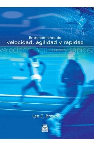 Libro  Entrenamiento De Velocidad, Agilidad Y Rapidez  Brown