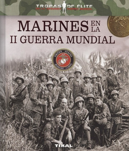 Marines En La Ii Guerra Mundial, De Blanco Andrés, Roberto. Editorial Tikal, Tapa Dura En Español