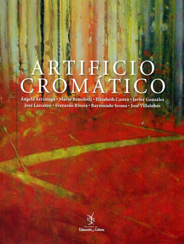 Artificio cromático, de tessi, Gianni. Serie Legados Editorial Ediciones de Educación y Cultura, tapa blanda en español, 2009
