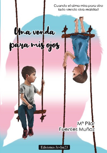 Libro Una Venda Para Mis Ojos - Mª Pilar Fuentes Munoz