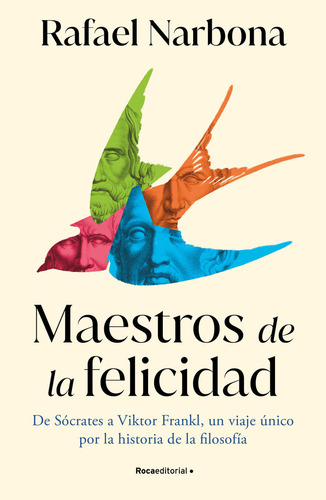 Libro Maestros De La Felicidad - Rafael Narbona