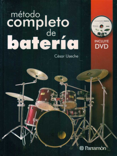 Metodo Completo De Bateria - Cesar Useche - Libro + Cd