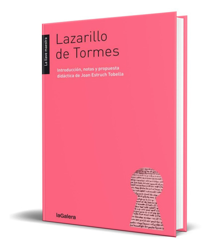 Lazarillo De Tormes, De Anónimo. Editorial S.a. Editorial La Galera, Tapa Blanda En Español, 2018