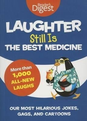 Laughter Still Is The Best Medicine : Our Most Hilarious Jok