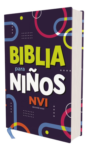 Biblia Para Ninos Nvi, Texto Revisado 2022, Tapa Dura, Comfo