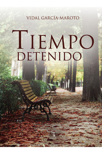 Tiempo Detenido, De García-maroto Serrano , Vidal.., Vol. 1.0. Editorial Cultiva Libros S.l., Tapa Blanda, Edición 1.0 En Español, 2016