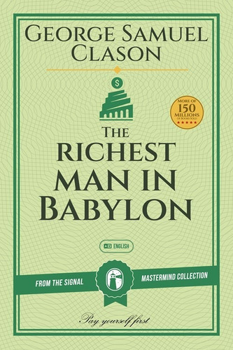The Richest Man In Babylon - George Clason
