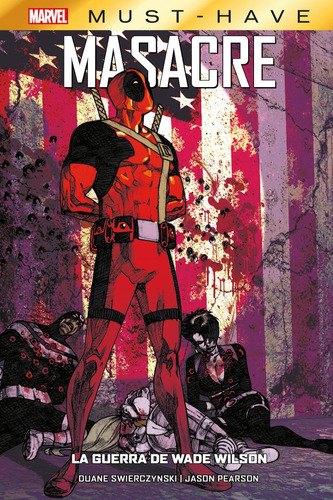 Marvel. Deadpool. Masacre. Wade Wilson. Tapa Dura. 112 Pgs