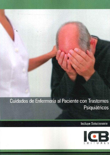 Libro Cuidados De Enfermería Al Paciente Con Trastornos Psiq