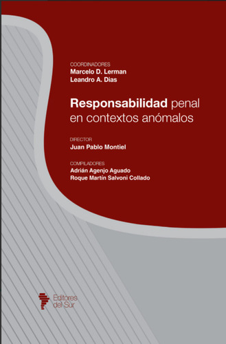 Responsabilidad Penal En Contextos Anomalos. J P Montiel 