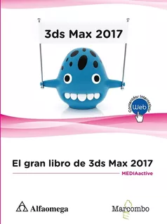El Gran Libro De 3ds Max 2017 Mediaactive Alfaomega Don86