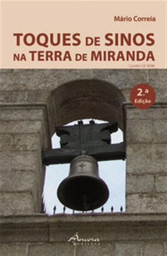 Toques De Sinos Na Terra De Miranda/cd (2º Ed.)  -  Correia