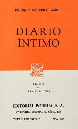 Diario íntimo: No, de Amiel, Enrique Federico., vol. 1. Editorial Porrúa, tapa pasta blanda, edición 1 en español, 1986