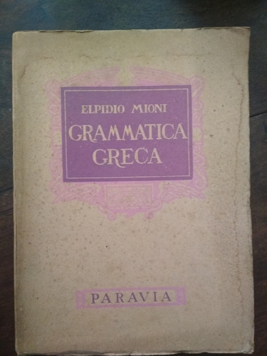Libro Grammatica Greca - Elpidio Mioni