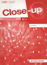 Comprar Close-up B1+ (2nd.edition) Teacher's Book + Online Zone + Audio + Video, De Healan, Angela. Editorial National Geographic Cengage, Tapa Blanda En Inglés Internacional, 2016