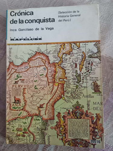 Crónica De La Conquista Inca Garcilaso De La Vega