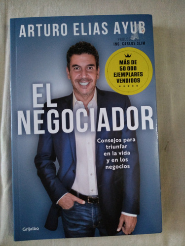 El Negociador Arturo Elías Ayub