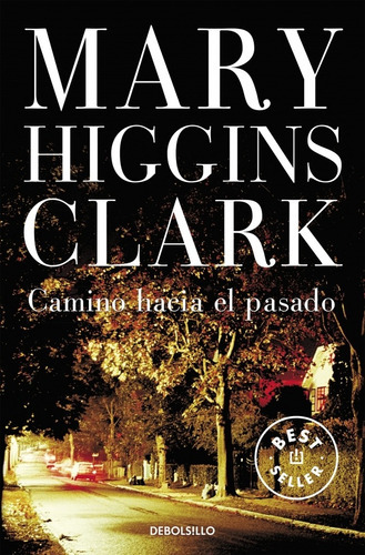 Camino Hacia El Pasado- Higgins Clark, Mary * 