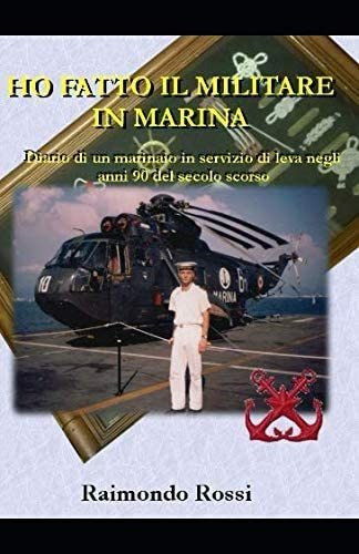 Libro: Ho Fatto Il Militare In Marina: Diario Di Un Marinaio