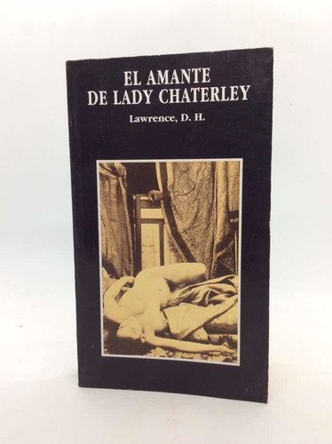 El Amante De Lady Chatterley - Lawrence D. H. - Novela