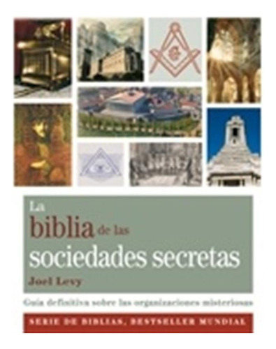 La Biblia De Las Sociedades Secretas -joel Levy -aaa