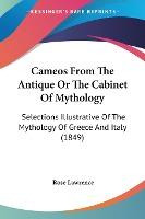 Libro Cameos From The Antique Or The Cabinet Of Mythology...