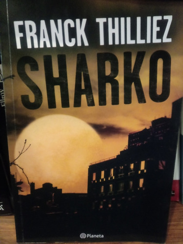 Sharko - Franck Thilliez - Planeta