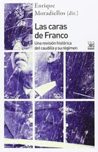 Las Caras De Franco, García, Ed. Sxxi Esp.