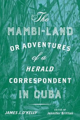 Libro The Mambi-land, Or Adventures Of A Herald Correspon...
