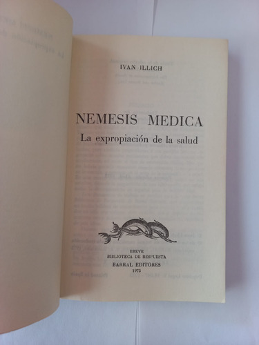 Némesis Medica - La Expropiación De La Salud - Iván Illich (Usado)