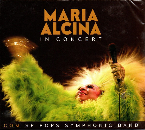 Cd Maria Alcina & Sp Pops In Concert 1ª Edição 2019 Lacrado