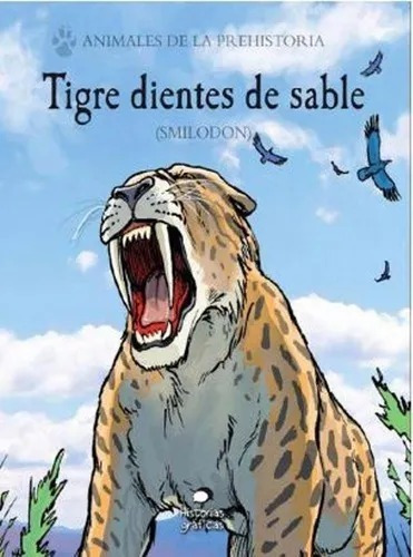 Tigre Dientes De  Sable  (animales De La Prehistoria)